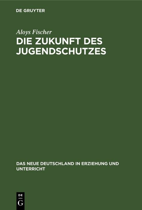 Die Zukunft des Jugendschutzes - Aloys Fischer