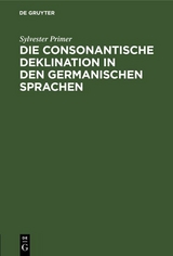 Die consonantische Deklination in den germanischen Sprachen - Sylvester Primer