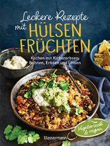 Leckere Rezepte mit H&uuml;lsenfr&uuml;chten - vegetarisch und vegan -  Penguin Random House Verlagsgruppe GmbH