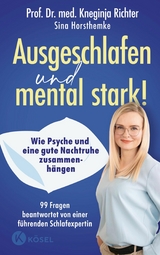 Ausgeschlafen und mental stark! -  Kneginja Richter,  Sina Horsthemke
