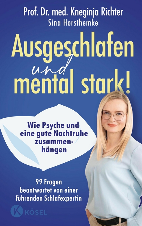 Ausgeschlafen und mental stark! -  Kneginja Richter,  Sina Horsthemke