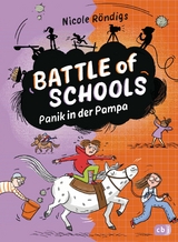 Battle of Schools &ndash; Panik in der Pampa - Nicole R&ouml;ndigs