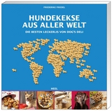 Hundekekse aus aller Welt - Friederike Friedel