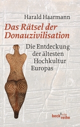 Das R&auml;tsel der Donauzivilisation - Harald Haarmann