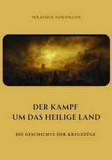 Der Kampf um das  Heilige Land - Seraphim Nordmann
