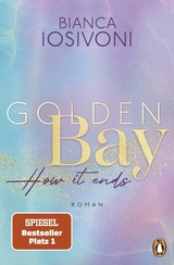 Golden Bay ? How it ends - Bianca Iosivoni