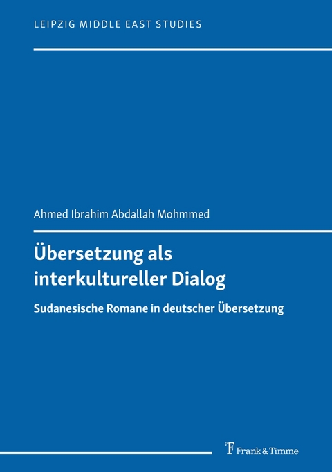 &Uuml;bersetzung als interkultureller Dialog -  Ahmed Ibrahim Abdallah Mohmmed