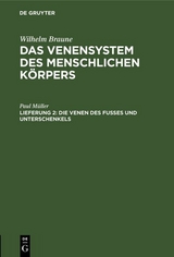 Die Venen des Fusses und Unterschenkels - Paul M&uuml;ller
