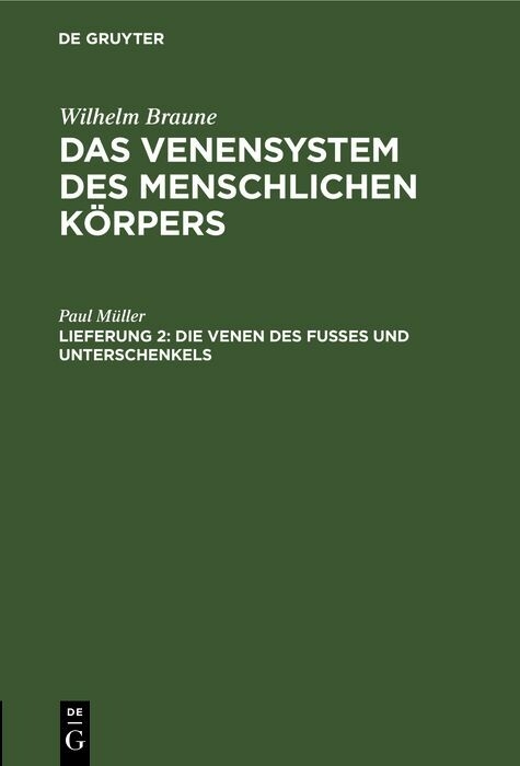 Die Venen des Fusses und Unterschenkels - Paul M&uuml;ller