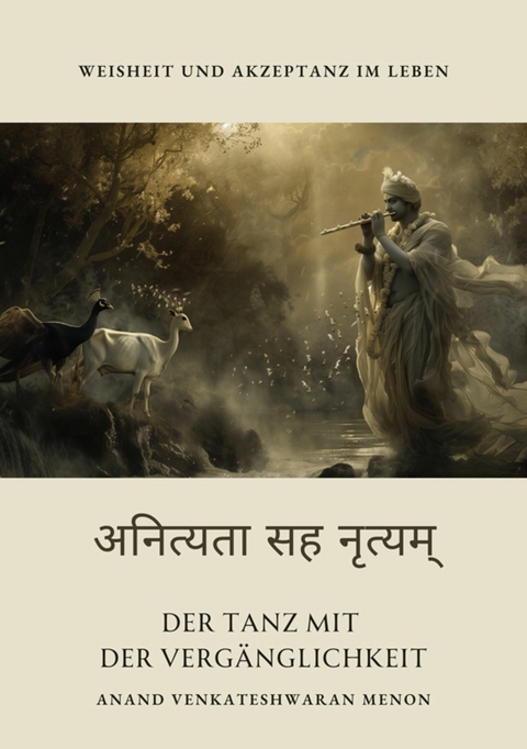 Der Tanz mit der  Vergänglichkeit - Anand Venkateshwaran Menon