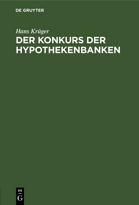 Der Konkurs der Hypothekenbanken - Hans Kr&uuml;ger
