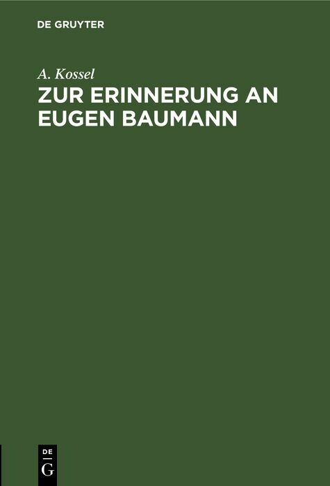 Zur Erinnerung an Eugen Baumann - A. Kossel