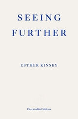 Seeing Further - Esther Kinsky