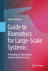 Guide to Biometrics for Large-Scale Systems - Julian Ashbourn