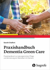 Praxishandbuch Dementia Green Care -  Garuth E. Chalfont