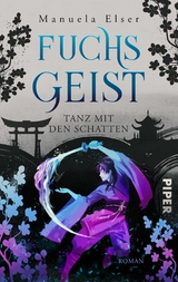 Fuchsgeist &ndash; Tanz mit den Schatten - Manuela Elser