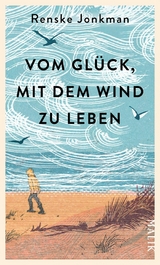 Vom Gl&uuml;ck, mit dem Wind zu leben -  Renske Jonkman