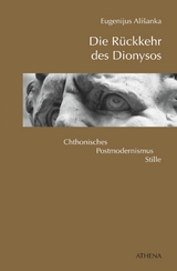 Die R&uuml;ckkehr des Dionysos - Eugenijus Alisanka