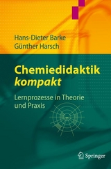 Chemiedidaktik kompakt - Hans-Dieter Barke, G&uuml;nther Harsch