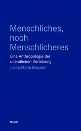 Menschliches, noch Menschlicheres - Josep Maria Esquirol