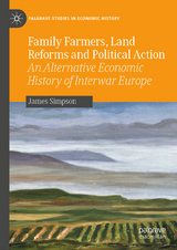 Family Farmers, Land Reforms and Political Action -  James Simpson