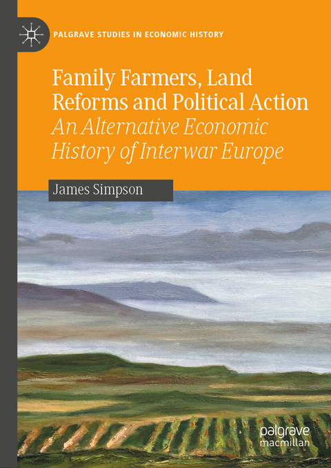 Family Farmers, Land Reforms and Political Action -  James Simpson