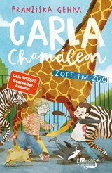 Carla Cham&auml;leon: Zoff im Zoo - Franziska Gehm