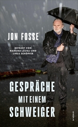 Gespr&auml;che mit einem Schweiger - Jon Fosse, Linus Sch&ouml;pfer, Martina L&auml;ubli