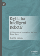 Rights for Intelligent Robots? -  Kęstutis Mosakas