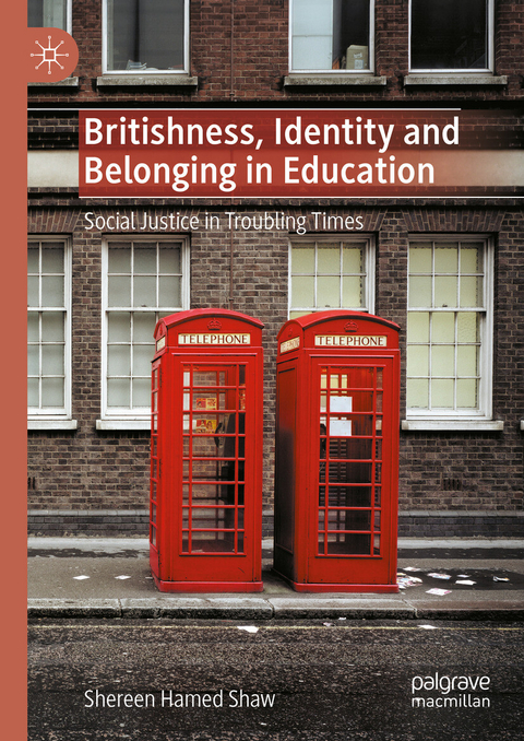 Britishness, Identity and Belonging in Education -  Shereen Hamed Shaw