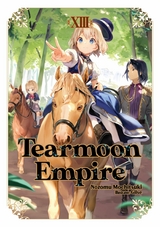 Tearmoon Empire: Volume 13 - Nozomu Mochitsuki