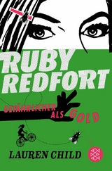 Ruby Redfort &ndash; Gef&auml;hrlicher als Gold - Lauren Child