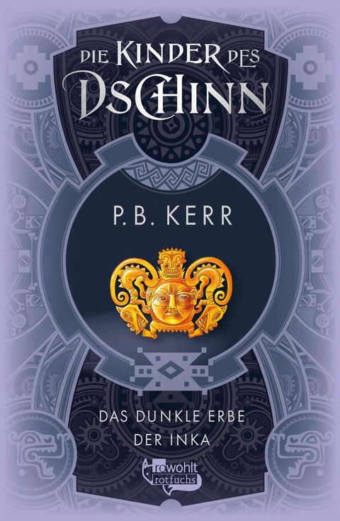 Die Kinder des Dschinn: Das dunkle Erbe der Inka - P. B. Kerr