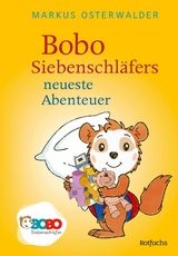 Bobo Siebenschläfers neueste Abenteuer - Markus Osterwalder