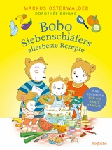 Bobo Siebenschl&auml;fers allerbeste Rezepte - Markus Osterwalder