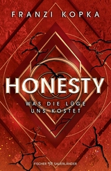 Honesty. Was die L&uuml;ge uns kostet - Franzi Kopka