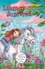 Liliane Susewind &ndash; So springt man nicht mit Pferden um - Tanya Stewner
