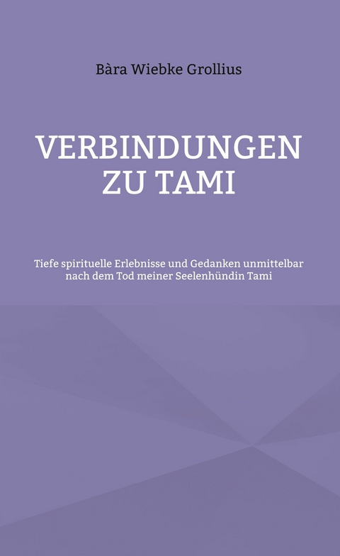 Verbindungen zu Tami - B&agrave;ra Wiebke Grollius