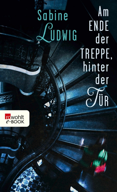 Am Ende der Treppe, hinter der Tür - Sabine Ludwig