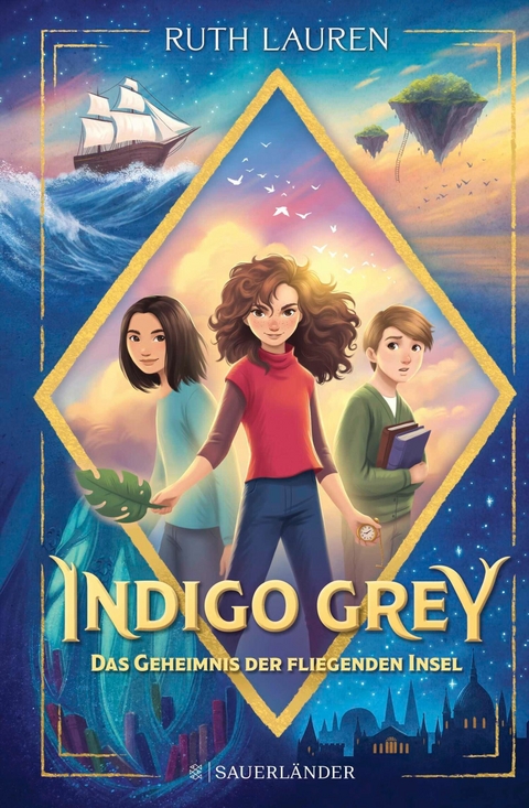 Indigo Grey &ndash; Das Geheimnis der fliegenden Insel - Ruth Lauren
