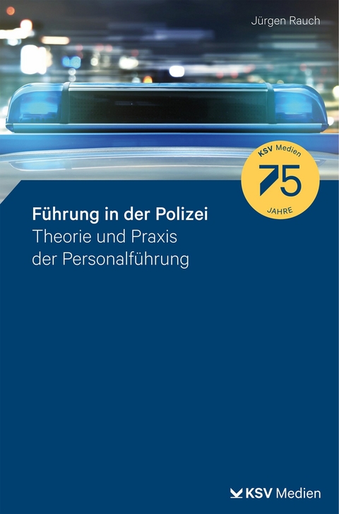 F&uuml;hrung in der Polizei - J&uuml;rgen Rauch