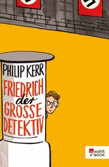 Friedrich der Gro&szlig;e Detektiv - Philip Kerr
