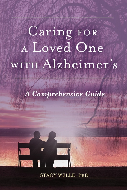 Caring for a Loved One with Alzheimer's -  Stacy Welle