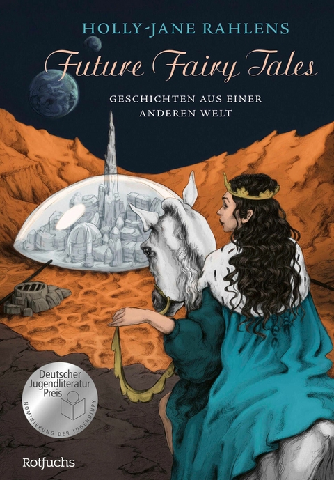 Future Fairy Tales &ndash; Geschichten aus einer anderen Welt - Holly-Jane Rahlens