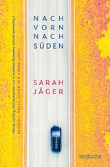 Nach vorn, nach S&uuml;den - Sarah J&auml;ger
