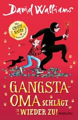 Gangsta-Oma schl&auml;gt wieder zu! - David Walliams