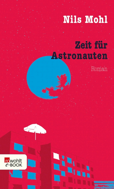 Zeit f&uuml;r Astronauten - Nils Mohl