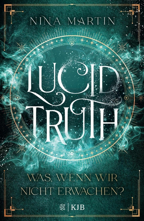 Lucid Truth &ndash; Was, wenn wir nicht erwachen? - Nina Martin