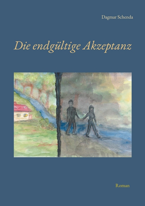 Die endg&uuml;ltige Akzeptanz -  Dagmar Schenda