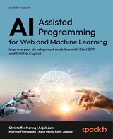 AI-Assisted Programming for Web and Machine Learning -  Marina Fernandez,  Anjali Jain,  Ajit Jaokar,  Ayse Mutlu,  Christoffer Noring